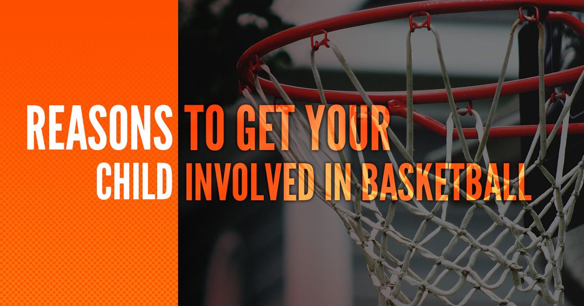 Basketball Camps Lexington Why Your Child Should Try Basketball Hoop
